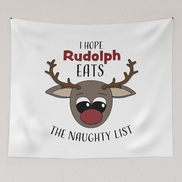 Item preview, I Hope Rudolph Eats The Naughty List Reindeer Christmas Holiday designed and sold by DesignsofWhimsy.