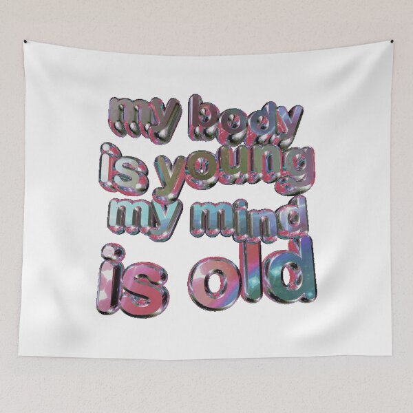 Item preview, my body is young my mind is old designed and sold by twinksehun.