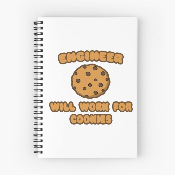 Item preview, Engineer .. Will Work For Cookies designed and sold by TKUP22.