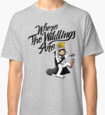 Where The Wildlings Are Classic T-Shirt