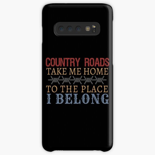 Country Roads Take Me Home Samsung Galaxy Snap Case