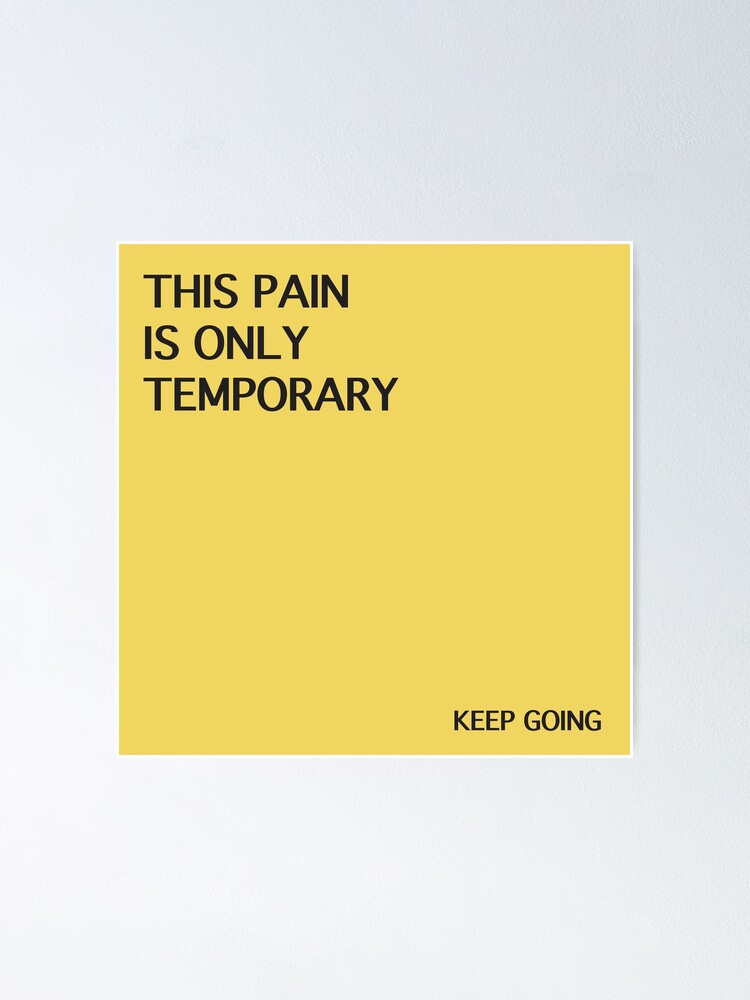 Pain Is Temporary Quote Temporary Pain Quotes Sticker" Poster By Martii528 | Redbubble