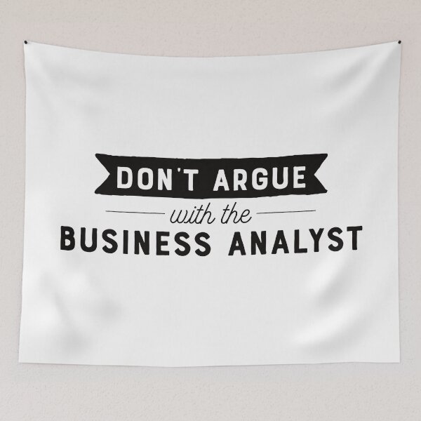 Item preview, Don't Argue With The Business Analyst designed and sold by teesaurus.