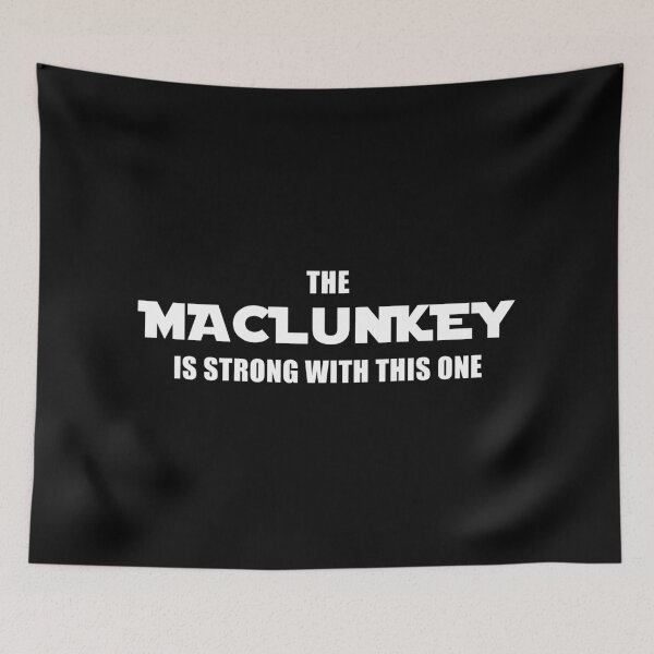 Item preview, The Maclunkey is Strong With This One (Black) designed and sold by quoteedesigns.