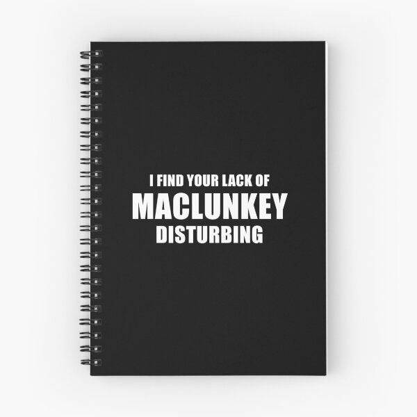 Item preview, I Find Your Lack Of Maclunkey Disturbing (Black) designed and sold by quoteedesigns.