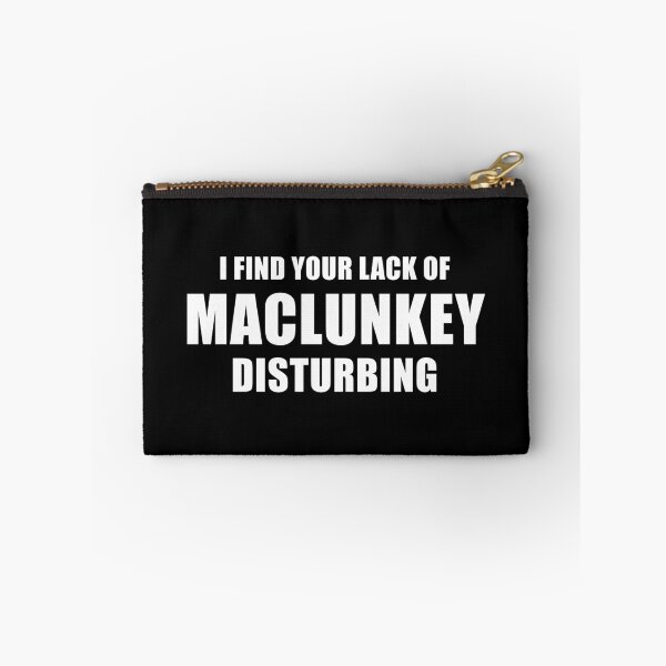Item preview, I Find Your Lack Of Maclunkey Disturbing (Black) designed and sold by quoteedesigns.