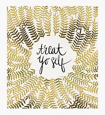 Treat Yo Self – Gold Photographic Print