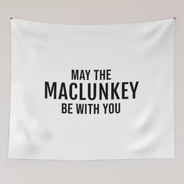 Item preview, May The Maclunkey Be With You designed and sold by quoteedesigns.