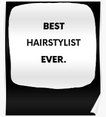 Hairstylist Quotes Posters Redbubble