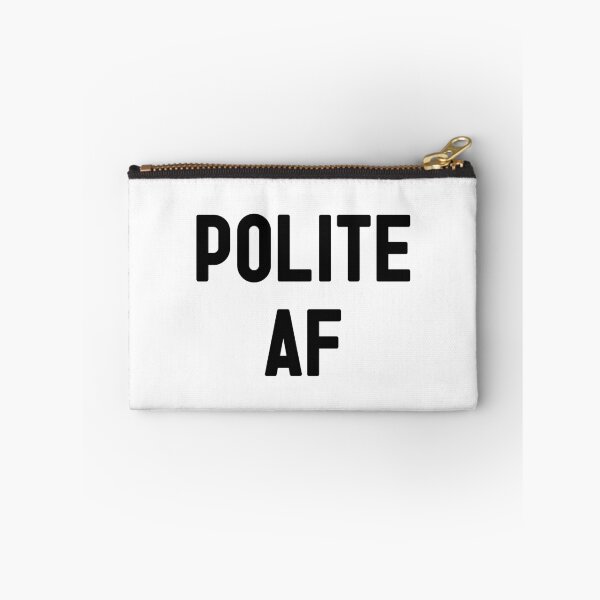 Item preview, POLITE AF designed and sold by faidhan2001.