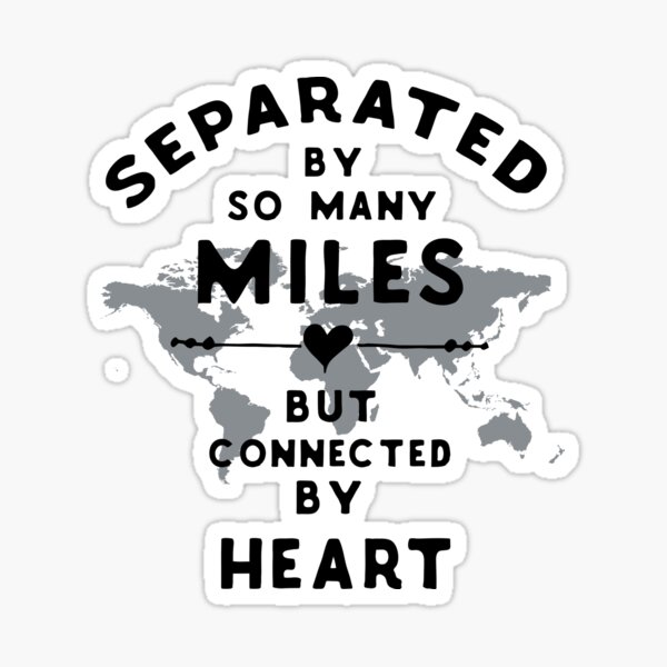 Separated By Miles Connected By Heart Long Distance Relationship Sticker
