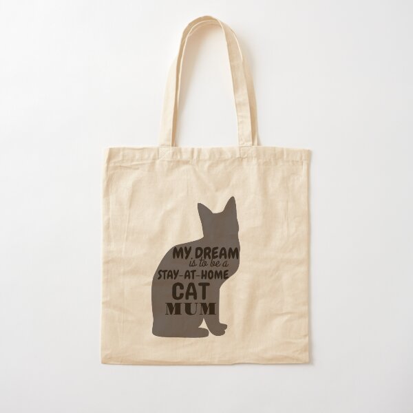My Dream is to Be a Stay-at-Home Cat Mum Slogan in Cat Illustration Cotton Tote Bag