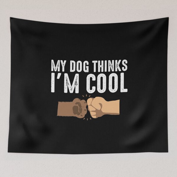 Item preview, Funny My dog thinks Im cool dog paw human hand shaking fist bump  designed and sold by alenaz.