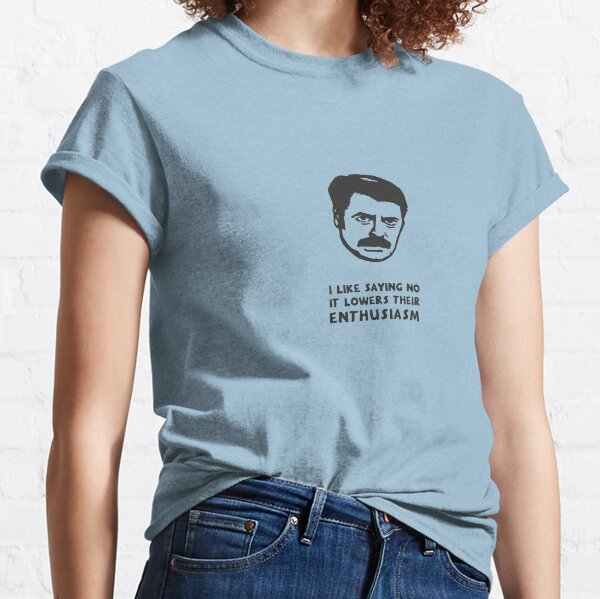 I like saying no Classic T-Shirt