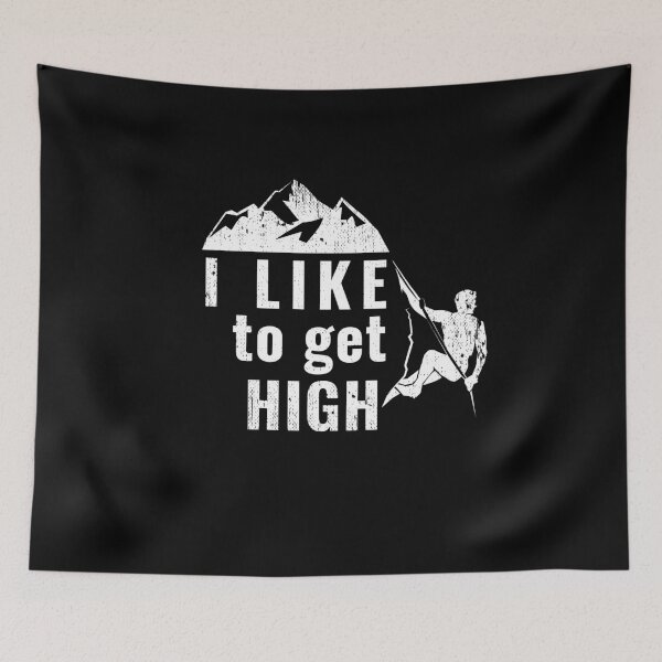 Item preview, I Like To Get High Climbing Mountain Sports Climb designed and sold by MooonTees.