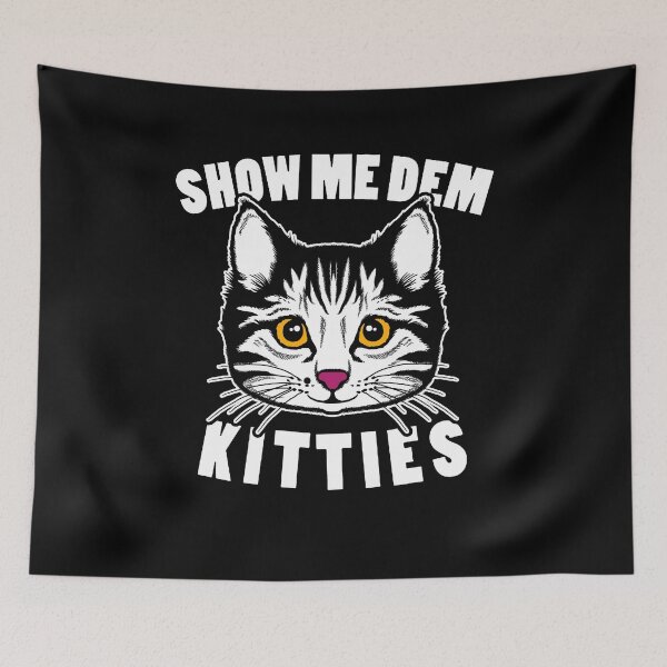 Item preview, Show Me Dem Kitties designed and sold by Yipptee Shirts.
