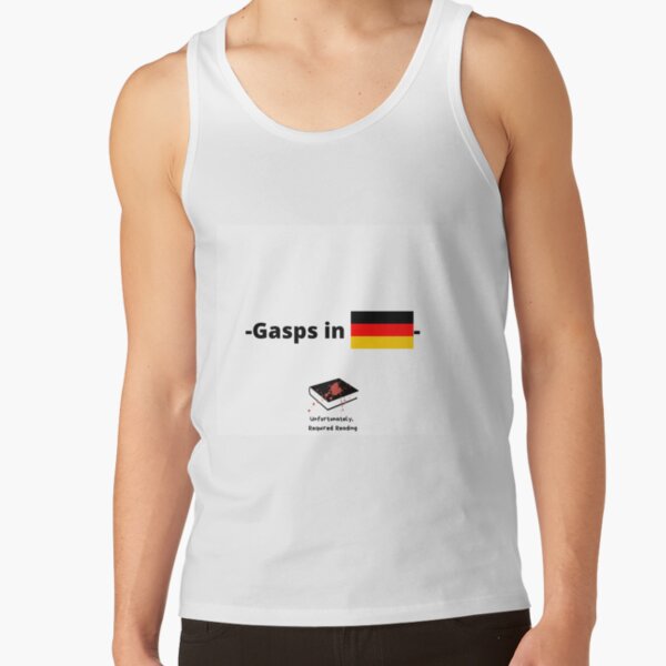 Gasps in German Tank Top
