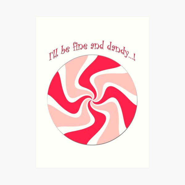 Fine and Dandy Peppermint Art Print