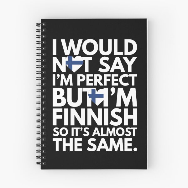 Item preview, Not Saying I am Perfect, But I am Finnish, It is almost the Same. designed and sold by elhefe.