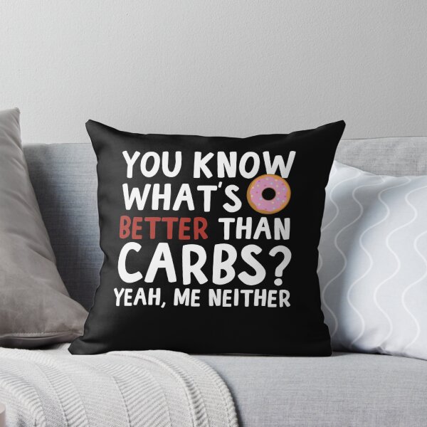 Item preview, Better than carbs? designed and sold by EB-designs.