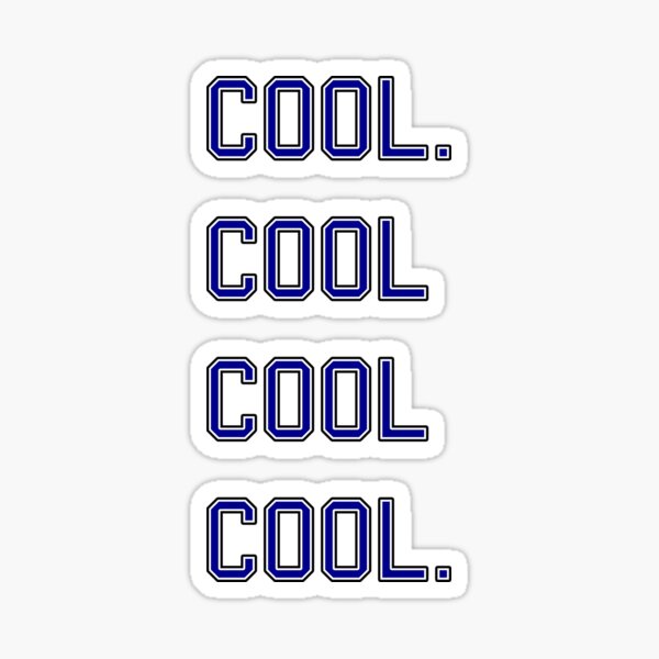 Community - Cool. Cool Cool Cool. Sticker