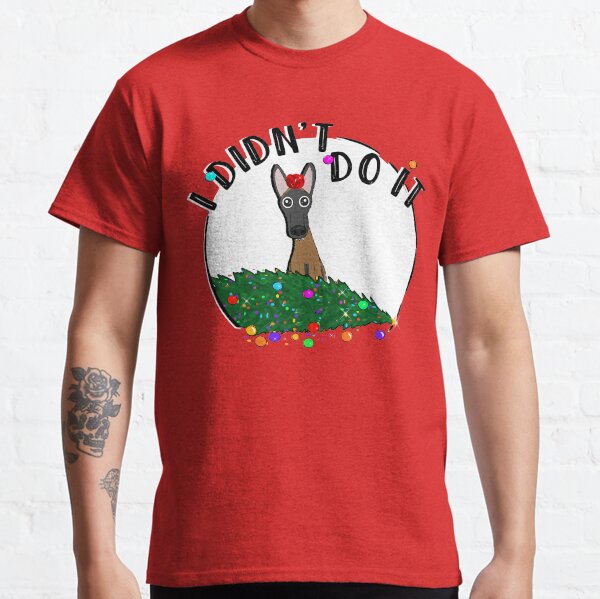 I didn't do it! Holiday Edition! Classic T-Shirt