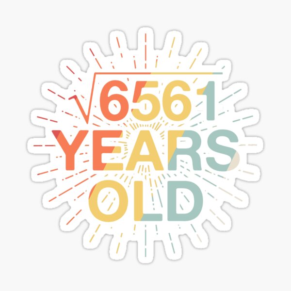 square-root-6561-81st-birthday-sticker-by-brandonv111-redbubble