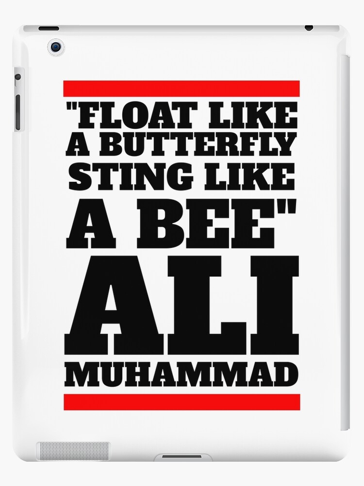 Float Like A Butterfly Sting Like A Bee Muhammad Ali Ipad Case Skin By Fares Junior Redbubble