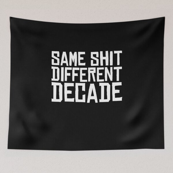 Item preview, Same Shit Different Decade 2020 designed and sold by d247.