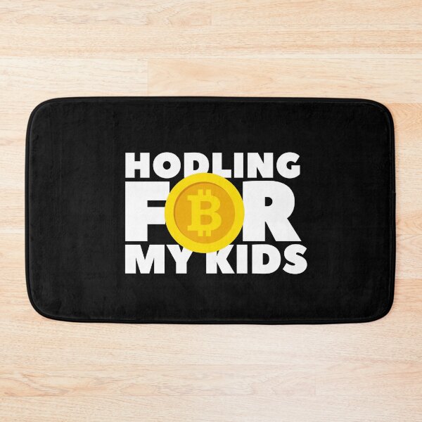 Item preview, Hodling for my kids designed and sold by Urosek.