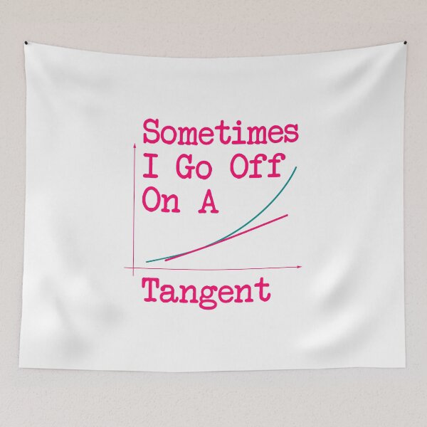Item preview, Sometimes I Go Off On a Tangent Funny Math designed and sold by at85productions.