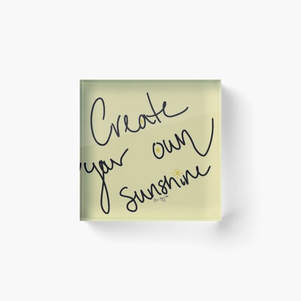 Item preview, Create Your Own Sunshine designed and sold by livinglyfree.
