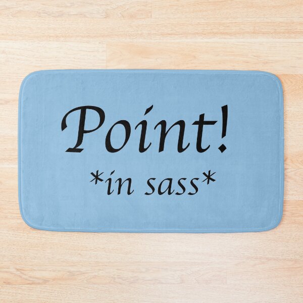 Item preview, Point! *in sass* (black) designed and sold by debatethewayout.