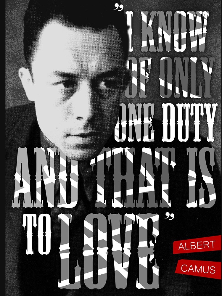 Albert Camus Quote by pahleeloola