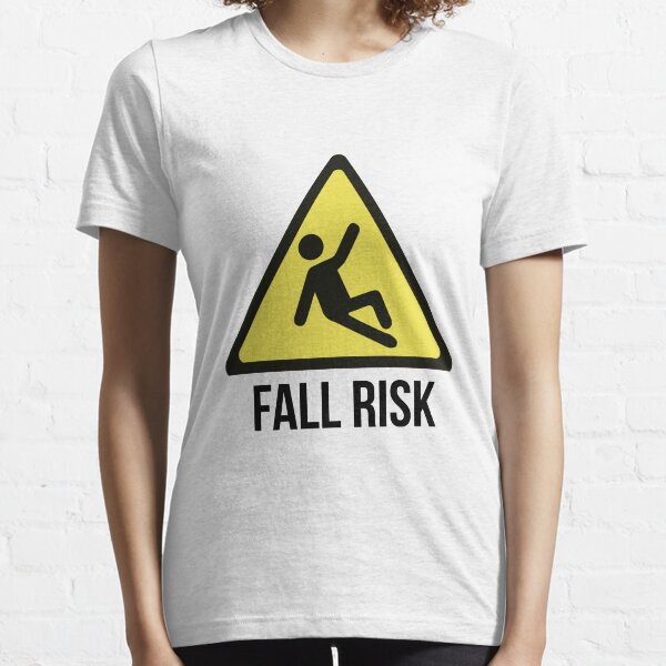 Fall Risk Essential T-Shirt
