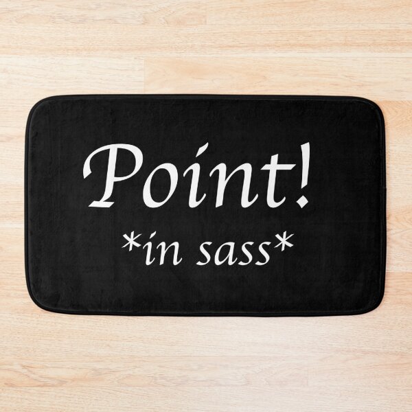 Item preview, Point! *in sass* (white) designed and sold by debatethewayout.