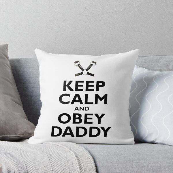 Item preview, Keep Calm and Obey Daddy designed and sold by SpikyNeil.