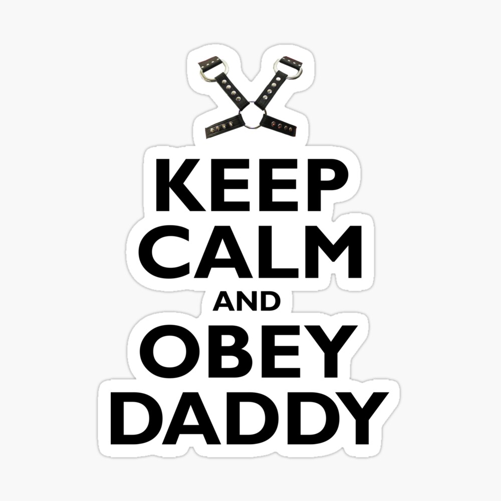 Keep Calm and Obey Daddy Greeting Card for Sale by SpikyNeil | Redbubble