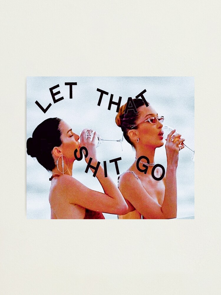 Alternate view of LET THAT GO Photographic Print
