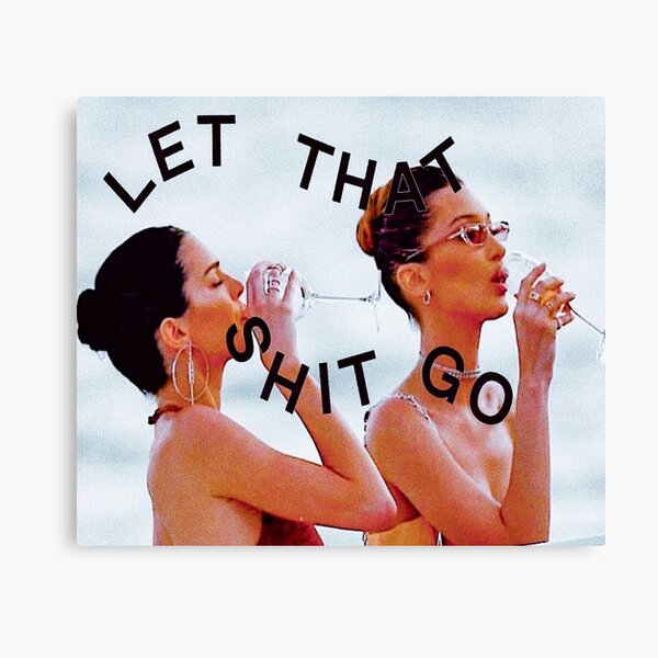 LET THAT GO Canvas Print