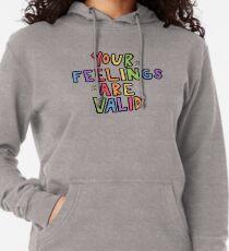 Your Feelings Are Valid Lightweight Hoodie