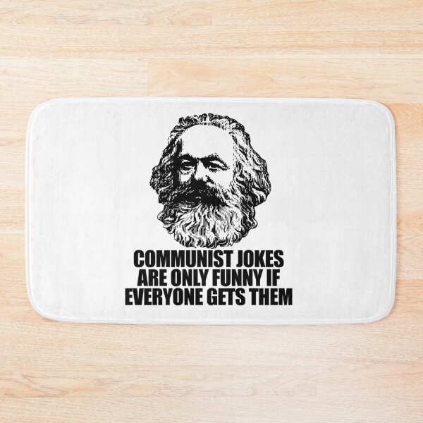 Item preview, COMMUNIST JOKES ARE ONLY FUNNY IF EVERYONE GETS THEM Karl Marx Funny Marxist Communism Meme  designed and sold by starkle.
