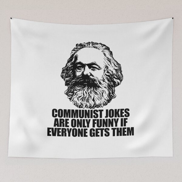 Item preview, COMMUNIST JOKES ARE ONLY FUNNY IF EVERYONE GETS THEM Karl Marx Funny Marxist Communism Meme  designed and sold by starkle.