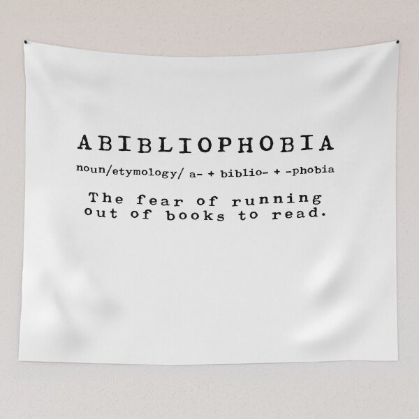 Item preview, Abibliophobia--the fear of running out of books to read designed and sold by Deborah Smith.