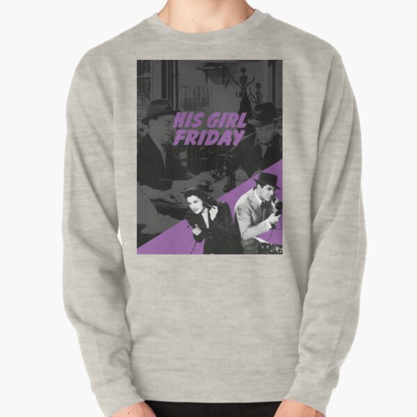 HIS GIRL FRIDAY - Howard Hawks Pullover Sweatshirt