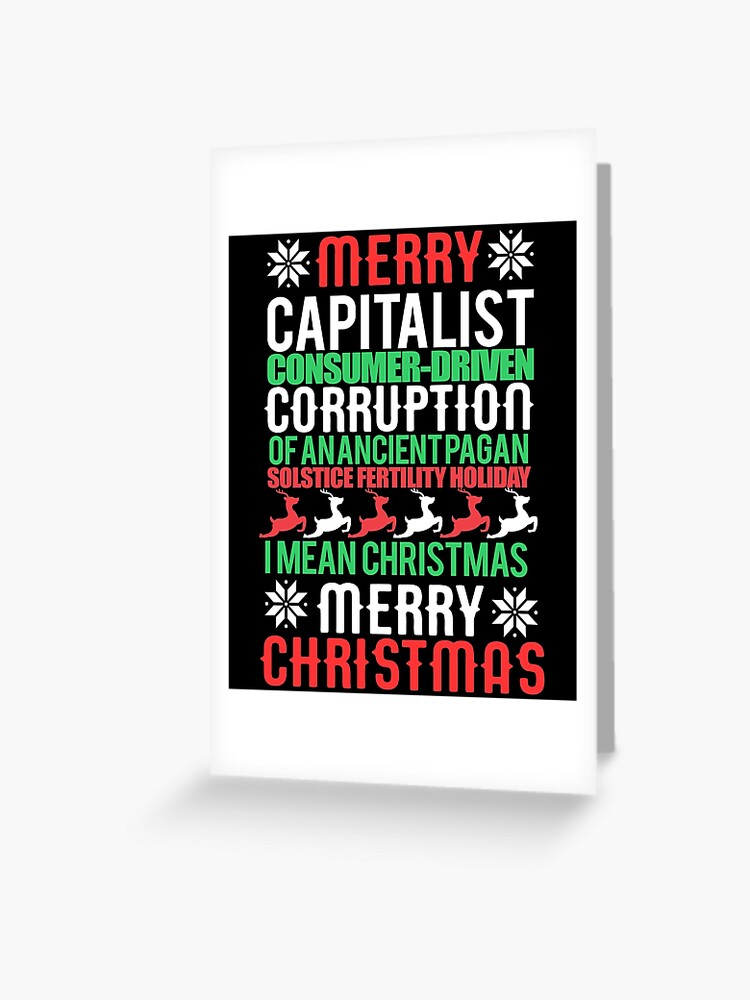 "MERRY CAPITALIST CONSUMERDRIVEN CORRUPTION OF AN ANCIENT PAGAN