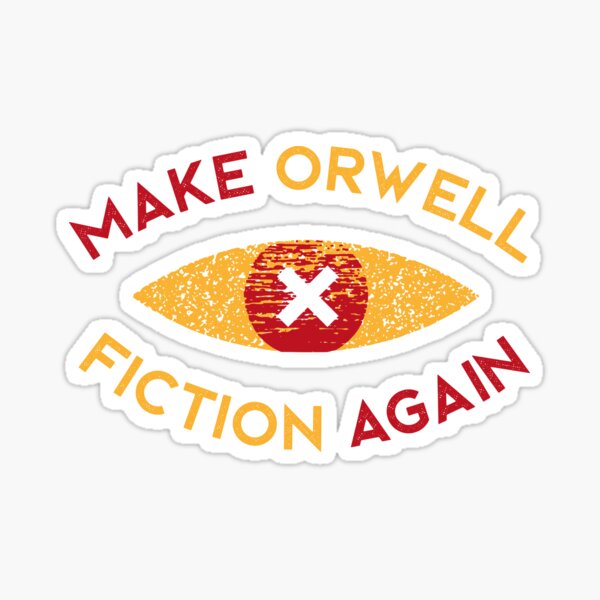 Make Orwell fiction again - Philosophy gift Sticker