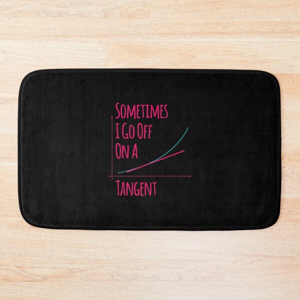 Item preview, Sometimes I Go Off On a Tangent Funny Math Teacher designed and sold by at85productions.
