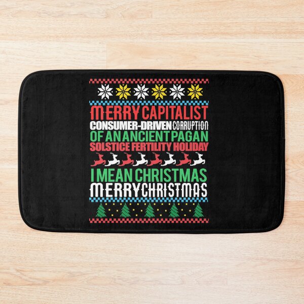 Item preview, MERRY CAPITALIST CONSUMER-DRIVEN CORRUPTION OF AN ANCIENT PAGAN SOLSTICE FERTILITY HOLIDAY. I mean Christmas. MERRY CHRISTMAS Ugly Xmas Sweater Meme  designed and sold by starkle.