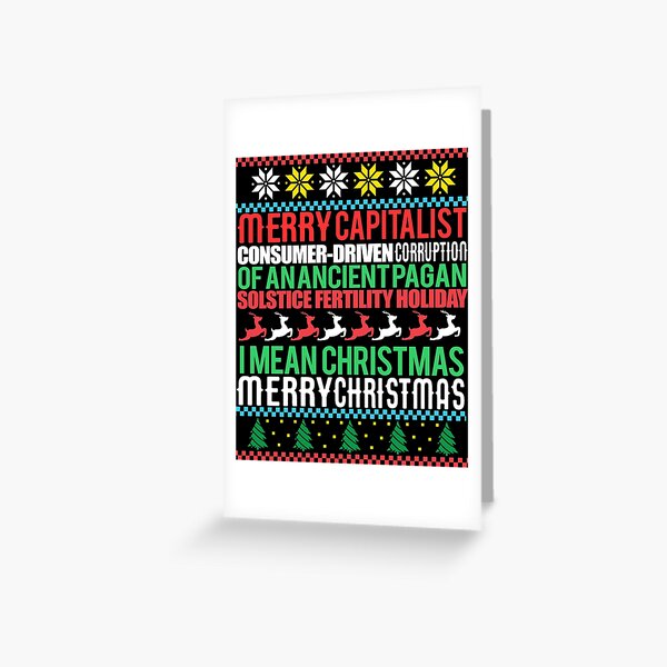 Item preview, FROHE KAPITALISTISCHE VERBRAUCHERKORRUPTION EINES ALTEN FEIERTAGS DER HEIDISCHEN SONNENWENDE. Ich meine weihnachten FROHE WEIHNACHTEN Ugly Xmas Sweater Meme designed and sold by starkle.